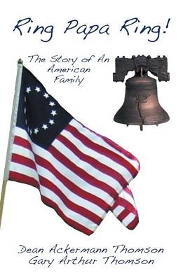 Ring Papa Ring!: The Story of an American Family (Hardback)