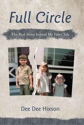 Full Circle: The Real Story Behind My Fairy Tale (Hardback)