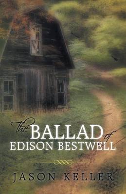 The Ballad of Edison Bestwell (Paperback)
