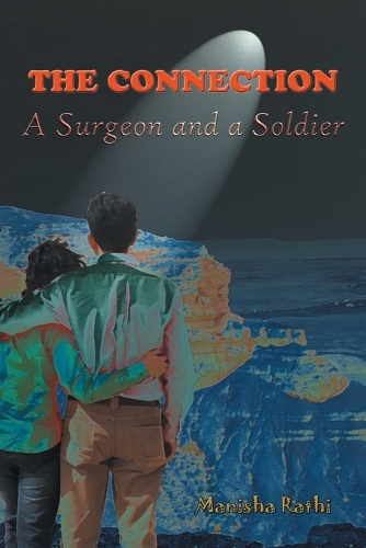 The Connection: A Surgeon and a Soldier (Paperback)