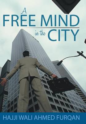 A Free Mind in the City (Hardback)