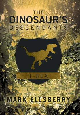 The Dinosaur's Descendants (Hardback)