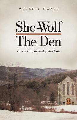She-Wolf - The Den: Love at First Sight - My First Mate (Paperback)