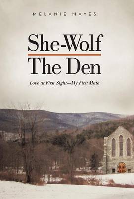 She-Wolf - The Den: Love at First Sight - My First Mate (Hardback)
