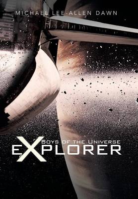 Boys of the Universe Explorer (Hardback)