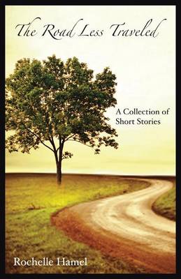 The Road Less Traveled: A Collection of Short Stories (Paperback)