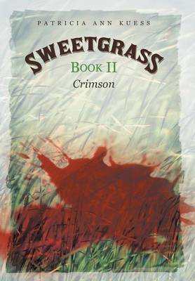 Sweetgrass: Book II: Crimson (Hardback)