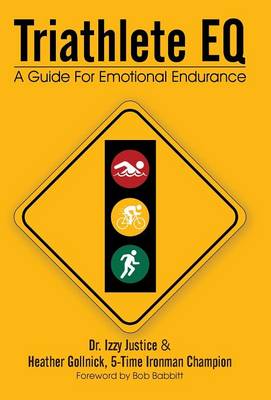 Triathlete Eq: A Guide for Emotional Endurance (Hardback)
