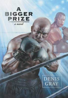 A Bigger Prize (Hardback)