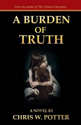 A Burden of Truth (Paperback)