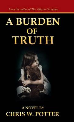 A Burden of Truth (Hardback)