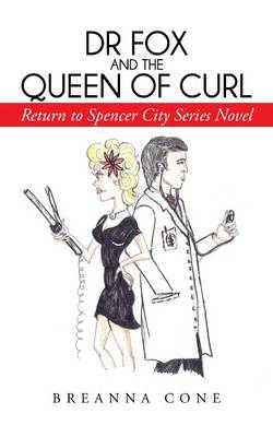 Dr Fox and the Queen of Curl: Return to Spencer City Series Novel (Paperback)