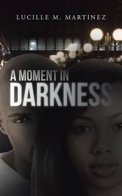 A Moment in Darkness (Paperback)