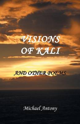 Visions of Kali and Other Poems (Paperback)