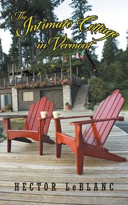 The Intimate Cottage in Vermont: A Love Story (Paperback)
