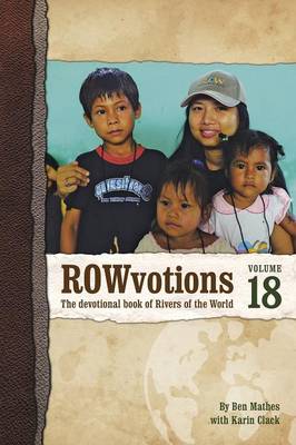 Rowvotions Volume 18: The Devotional Book of Rivers of the World (Paperback)