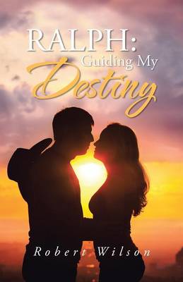 Ralph: Guiding My Destiny (Paperback)