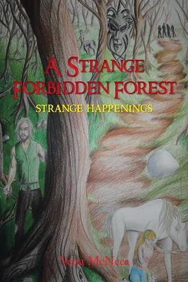 A Strange Forbidden Forest: Strange Happenings (Paperback)