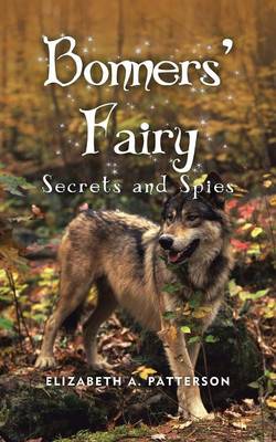Secrets and Spies: A Bonners' Fairy Novel (Paperback)