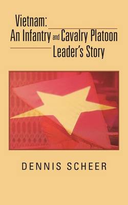 Vietnam: An Infantry and Cavalry Platoon Leader's Story (Paperback)