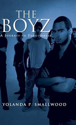 The Boyz: A Journey to Forgiveness (Hardback)