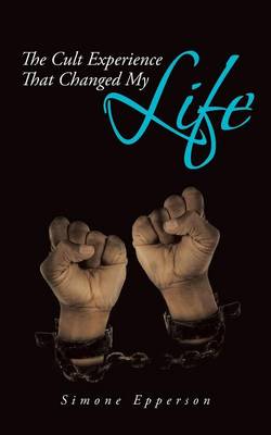 The Cult Experience That Changed My Life (Paperback)