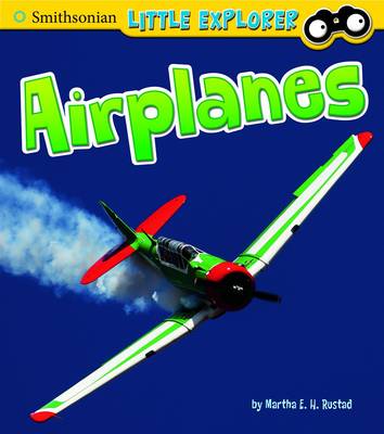 Airplanes - Smithsonian Little Explorer (Hardback)