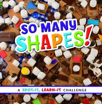 So Many Shapes - Spot it, Learn it! (Board book)