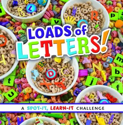 Loads of Letters - Spot it, Learn it! (Board book)