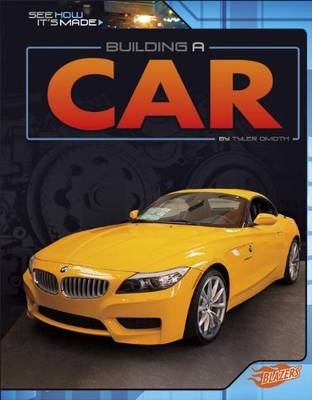 Building a Car - See How it's Made (Paperback)
