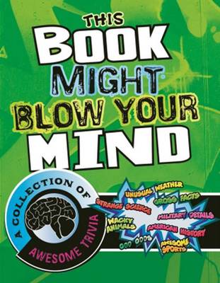 This Book Might Blow Your Mind (Paperback)
