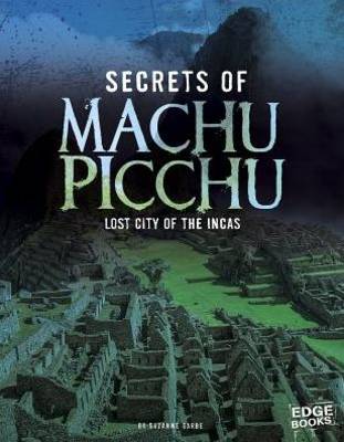 Secrets of Machu Picchu: Lost City of the Incas (Paperback)