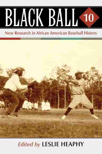 Black Ball: A Negro Leagues Journal, Volume 10 (Paperback)