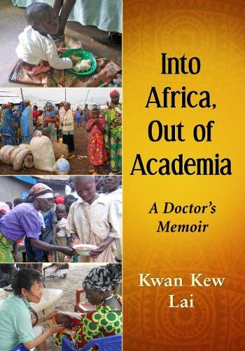 Into Africa, Out of Academia: A Doctor's Memoir (Paperback)