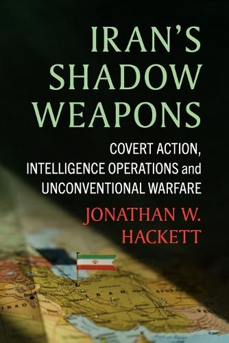 McFarland & Co Inc Iran's Shadow Weapons
