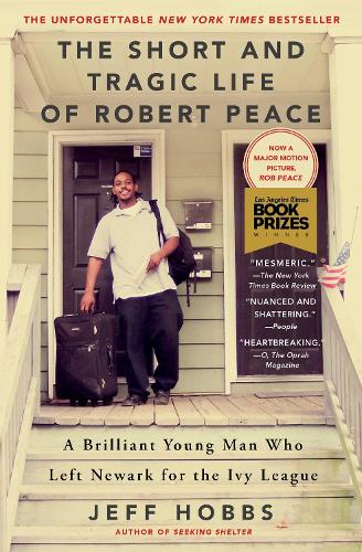 The Short and Tragic Life of Robert Peace: A Brilliant Young Man Who Left Newark for the Ivy League (Paperback)