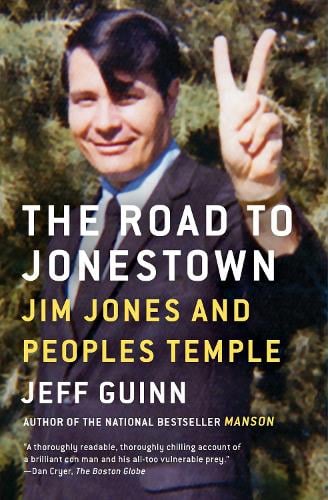 The Road to Jonestown by Jeff Guinn