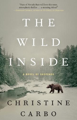 The Wild Inside: A Novel of Suspense - Glacier Mystery Series 1 (Paperback)