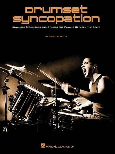 Drumset Syncopation: Advanced Techniques and Studies for Playing Between the Beats (Paperback)