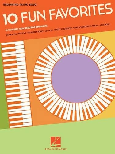 10 Fun Favorites: Catch a Falling Star/Happy Birthday to You/the Hokey Pokey/I'd Like to Teach the World to Sing/I'm an Old Cowhand (from the Rio Grande)/Let it be/Over the Rainbow/Star Wars (Main Theme)/Tomorrow/What a Wonderful World - Beginning Piano Solo Songbook (Paperback)