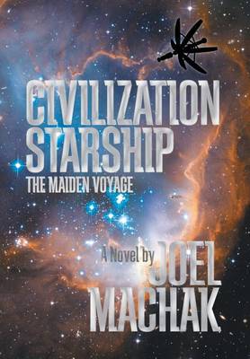 Civilization Starship: The Maiden Voyage (Hardback)
