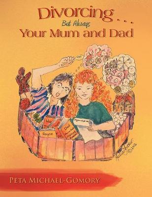 Divorcing . . .But Always Your Mum and Dad (Paperback)