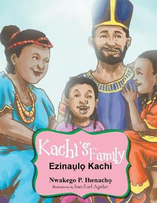 Kachi's Family: Ezinal Kachi (Paperback)