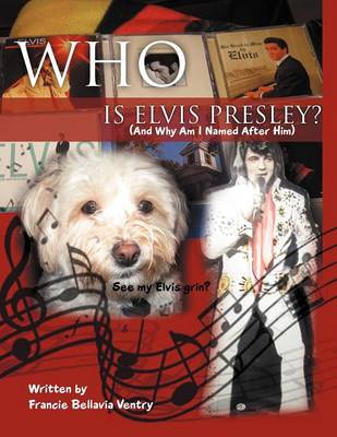 Who Is Elvis Presley?: (And Why Am I Named After Him) (Paperback)