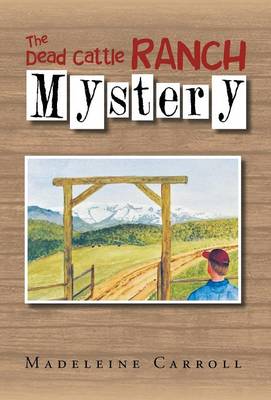 The Dead Cattle Ranch Mystery (Hardback)