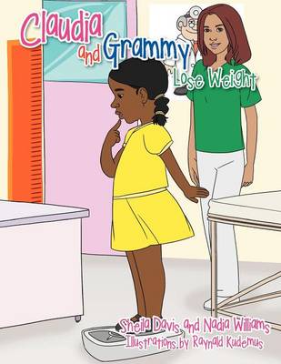 Claudia and Grammy Lose Weight: A Mississippi Grammy & California Granddaughter Lose Weight (Paperback)