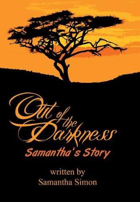 Out of the Darkness Samantha's Story (Hardback)
