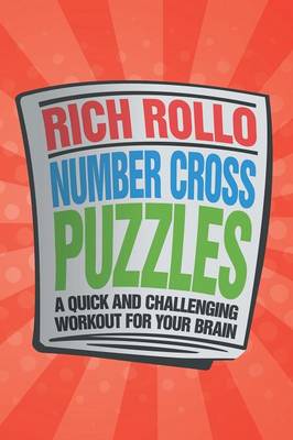 Number Cross Puzzles: A Quick and Challenging Workout for Your Brain (Paperback)
