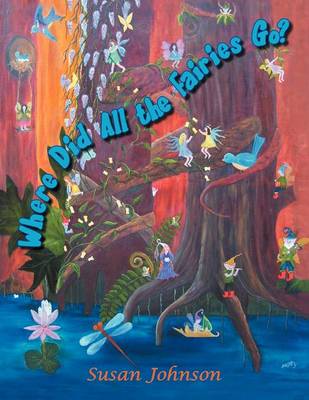 Where Did All the Fairies Go? (Paperback)