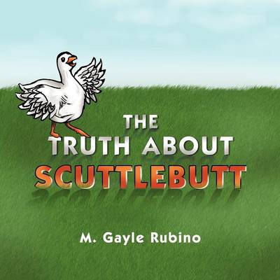 The Truth about Scuttlebutt (Paperback)